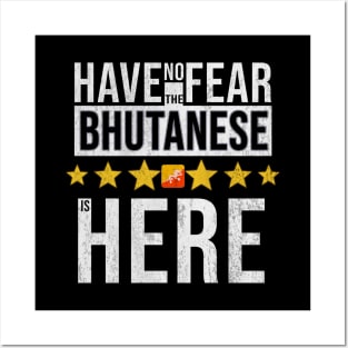Have No Fear The Bhutanese Is Here - Gift for Bhutanese From Bhutan Posters and Art